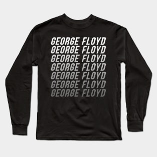 George Floyd Please I Can’t Breathe Justice For Floyd Long Sleeve T-Shirt